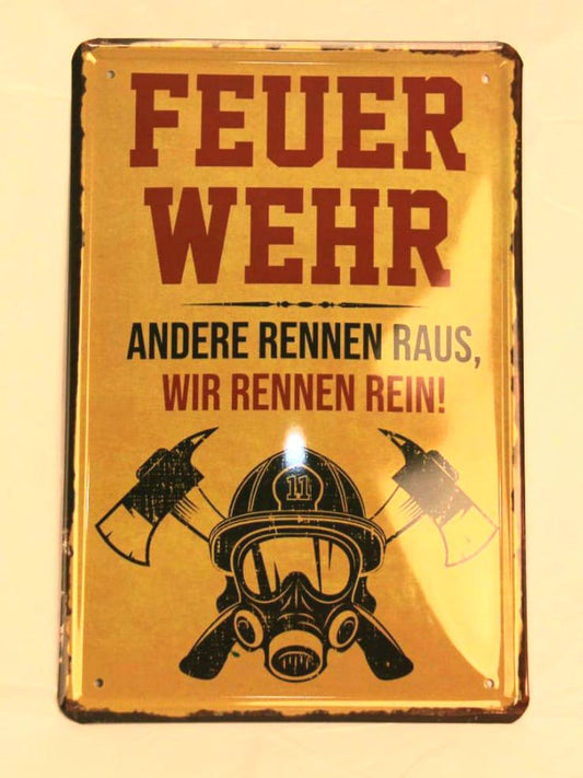 Blechschild "Feuerwehr - andere rennen raus, wir rennen rein"