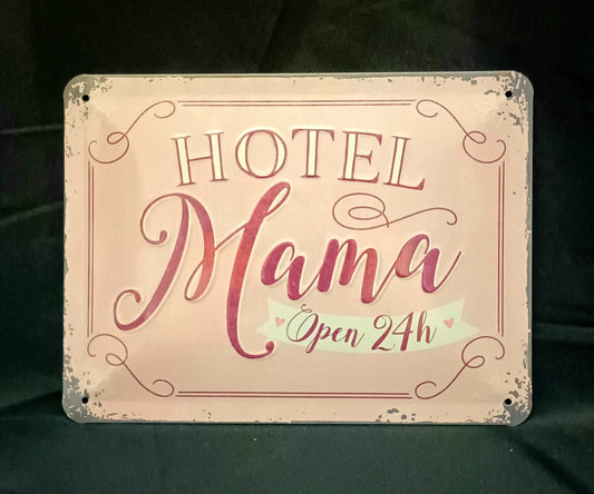 Blechschild "Hotel Mama"