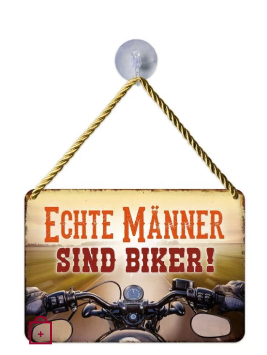 Blechschild "Echte Männer sind Biker"