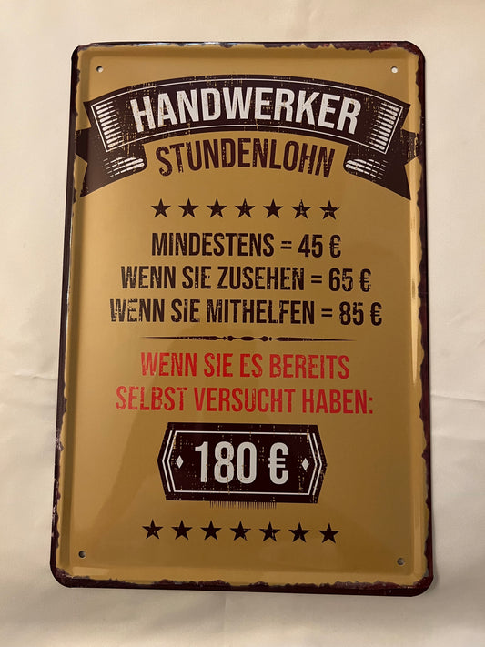 Blechschild "Handwerker Stundenlohn"