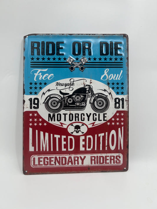 Blechschild "Ride or die"