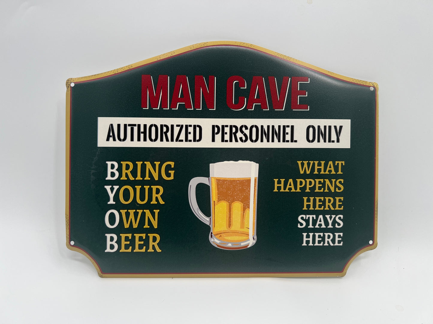 Blechschild "Man Cave Authorized Personnel Only"