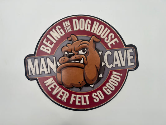 Blechschild "MAN CAVE Dog House"