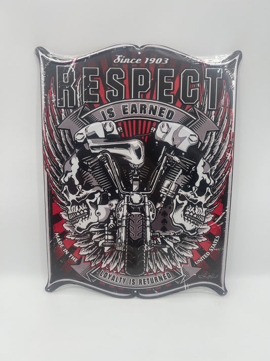 Blechschild "Respect is Earned"