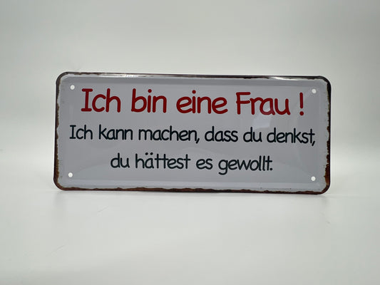 Blechschild "Ich bin eine Frau"