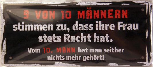 Blechschild "9 von 10 Männer ......"