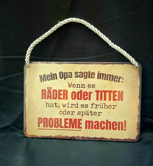 Blechschild "Mein Opa sagt immer"