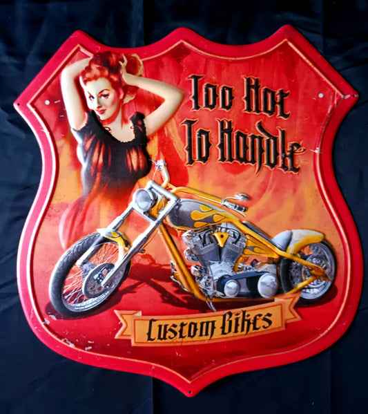 Blechschild "too Hot to Handle"